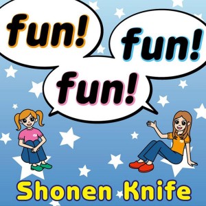 shonen knife fun fun fun