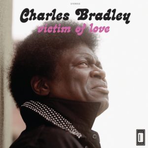 charles bradley victim of love