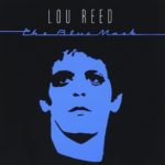 The Blue Mask (Lou Reed – Artist Of The Year Part 14)