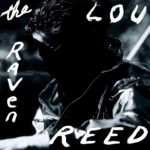 The Raven (Lou Reed – Artist Of The Year Part 23)